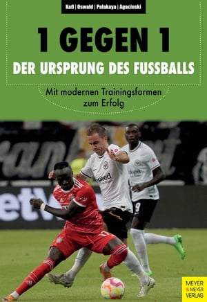 ŷKoboŻҽҥȥ㤨1 gegen 1 - der Ursprung des Fu?balls Mit modernen Trainingsmethoden zum ErfolgŻҽҡ[ Philipp Ka? ]פβǤʤ3,200ߤˤʤޤ