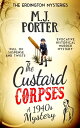 The Custard Corpses A delicious 1940s mystery【