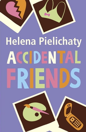 Accidental Friends【電子書籍】[ Helena Pie