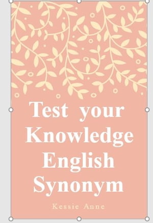 Test You Knowledge: English Synonyms Ebook