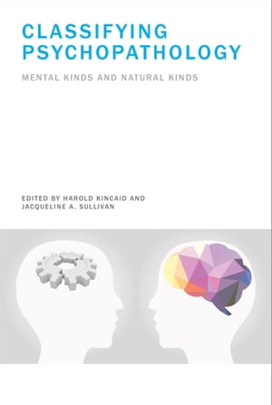 Classifying Psychopathology Mental Kinds and Natural Kinds