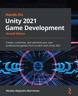 Hands-On Unity 2021 Game Development