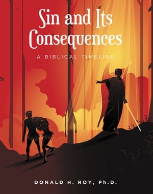 ŷKoboŻҽҥȥ㤨Sin and Its Consequences A Biblical TimelineŻҽҡ[ Donald H. Roy Ph.D. ]פβǤʤ1,383ߤˤʤޤ