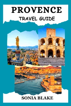 Provence Travel Guide 2023