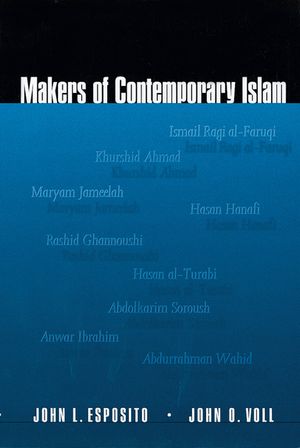Makers of Contemporary IslamŻҽҡ[ John L. Esposito ]