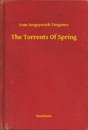 The Torrents Of Spring【電子書籍】[ Ivan S