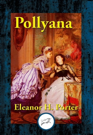 Pollyana【電子書籍】[ Eleanor H. Porter ]