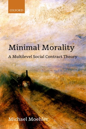 Minimal Morality A Multilevel Social Contract Theory