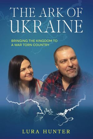 ŷKoboŻҽҥȥ㤨The Ark of Ukraine: Bringing The Kingdom to a War-Torn CountryŻҽҡ[ Lura Hunter ]פβǤʤ450ߤˤʤޤ
