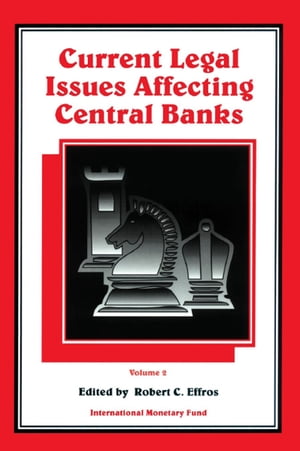 Current Legal Issues Affecting Central Banks, Volume II.