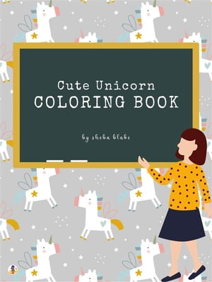 Cute Unicorn Coloring Book for Kids Ages 3+ (Printable Version)【電子書籍】[ Sheba Blake ]