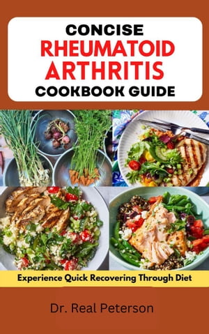 CONCISE RHEUMATOID ARTHRITIS COOKBOOK GUIDE