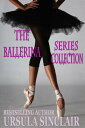 The Ballerina Series Collection【電子書籍】[ Ursula Sinclair ]