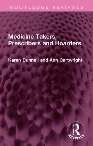 Medicine Takers, Prescribers and Hoarders