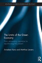 The Limits of the Green Economy From re-inventing capitalism to re-politicising the present