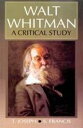 Walt Whitman A Critical Study (Encyclopaedia Of World Great Poets Series)【電子書籍】[...