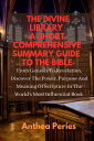 ŷKoboŻҽҥȥ㤨The Divine Library: A Short Comprehensive Summary Guide to the Bible: From Genesis to Revelation, Discover the Power, Purpose and Meaning of Scripture in the World's Most Influential Book Christian BooksŻҽҡ[ Anthea Peries ]פβǤʤ150ߤˤʤޤ