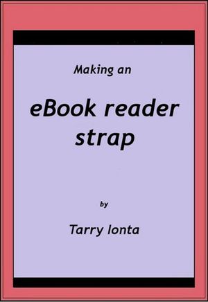 Making an eBook reader strap【電子書籍】 Tarry Ionta