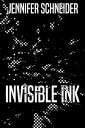 Invisible Ink【電子書籍】 Jennifer Schneider
