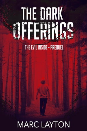 The Dark Offerings: The Evil Inside (Prequel)