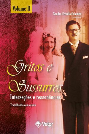 Gritos e sussurros, interseções e ressonâncias – Volume 2