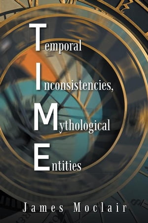 T.I.M.E Temporal Inconsistencies, Mythological Entities