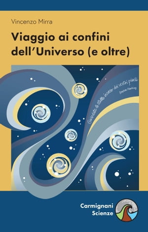 Viaggio ai confini dell’Universo