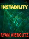 Instability【電子書籍】 Ryan Viergutz