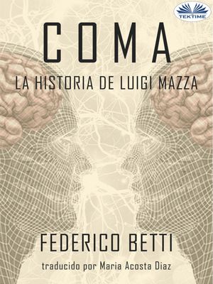 Coma La Historia De Luigi Mazza