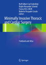 Minimally Invasive Thoracic and Cardiac Surgery Textbook and Atlas【電子書籍】