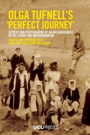 Olga Tufnell’s 'Perfect Journey' Letters and p