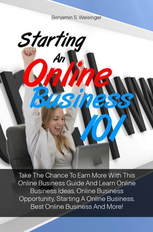 Starting An Online Business 101