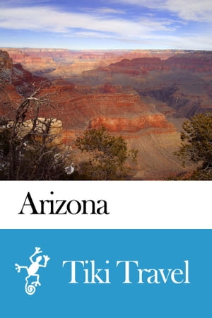 Arizona (USA) Travel Guide - Tiki Travel