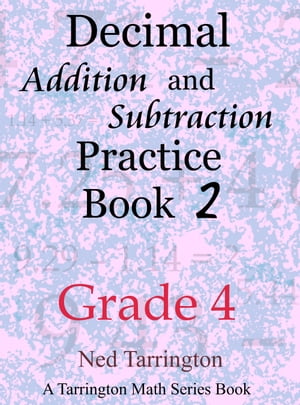 Decimal Addition and Subtraction Practice Book 2, Grade 4