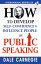 How to Develop Self-Confidence & Influence People By Public Speaking