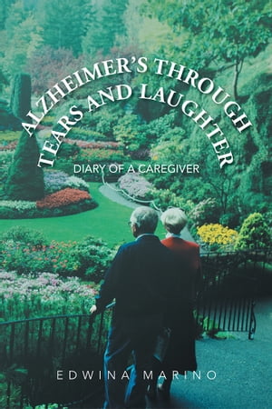 Alzheimer’S Through Tears and Laughter Diary o