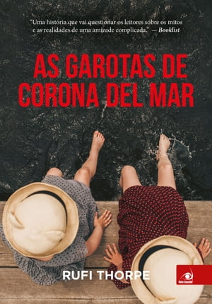 As garotas de Corona Del Mar【電子書籍】 Rufi Thorpe