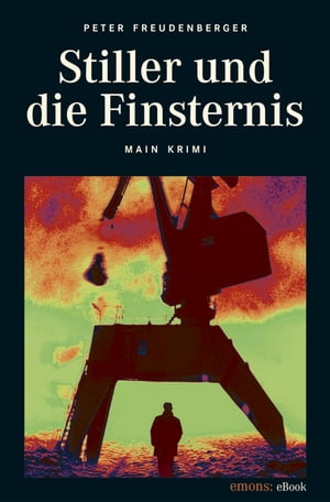 Stiller und die Finsternis【電子書籍】 Peter Freudenberger