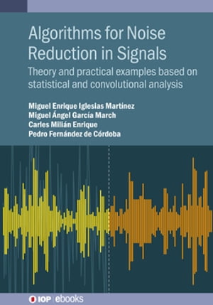 Algorithms for Noise Reduction in Signals