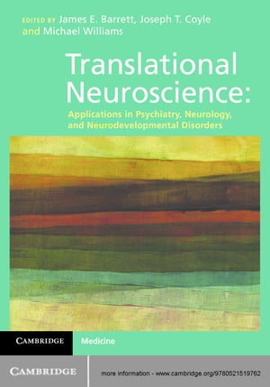 Translational Neuroscience Applications in Psychiatry, Neurology, and Neurodevelopmental Disorders