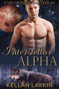 Interstellar Alpha【電子書籍】 Kellan Larkin