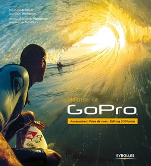 Maîtriser sa GoPro