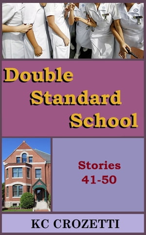 Double Standard School: Stories 41 – 50