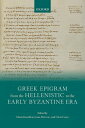 Greek Epigram from the Hellenistic to the Early Byzantine Era【電子書籍】