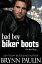 Bad Boy Biker BootsŻҽҡ[ Brynn Paulin ]