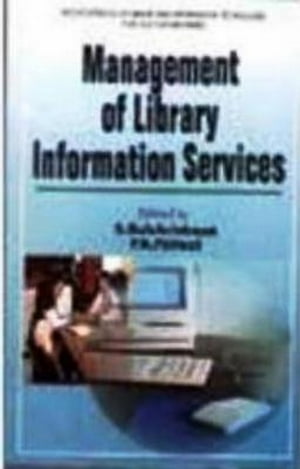Management Of Library Information Services (Encyclopaedia Of Library And Information Technology For 21st Century Series)【電子書籍】 Shyama Balakrishnan