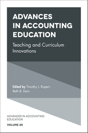 Advances in Accounting Education Teaching and Curriculum Innovations【電子書籍】