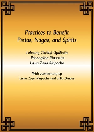 Practices to Benefit Pretas, Nagas and Spirits eBook