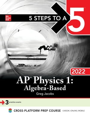 5 Steps to a 5: AP Physics 1 Algebra-Based 2022