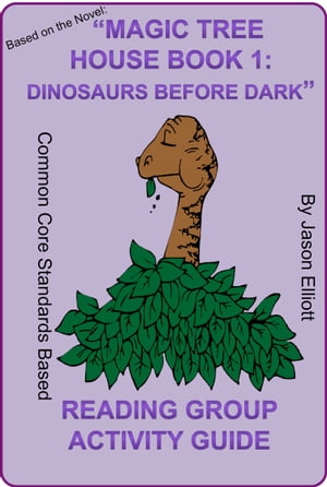 Magic Tree House Book One: Dinosaurs Before Dark【電子書籍】 Jason Elliott